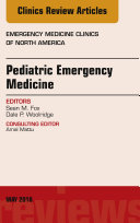 Pediatric Emergency Medicine, An Issue of Emergency Medicine Clinics of North America, E-Book