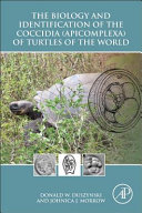 The Biology and Identification of the Coccidia  Apicomplexa  of Turtles of the World
