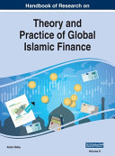 Handbook of Research on Theory and Practice of Global Islamic Finance, VOL 2