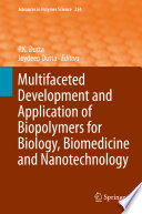 Multifaceted Development and Application of Biopolymers for Biology  Biomedicine and Nanotechnology