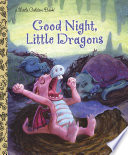 Good Night  Little Dragons Book