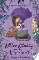 Willow Wildthing and the Magic Spell