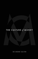 The Culture Of Money