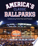 America s Classic Ballparks Book PDF