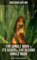 Read Pdf THE JUNGLE BOOK & Its Sequel, The Second Jungle Book (With All the Original Illustrations)