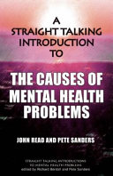 A Straight Talking Introduction to the Causes of Mental Health Problems Book
