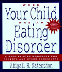 When Your Child Has an Eating Disorder Book