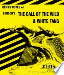 CliffsNotes on London s The Call of the Wild   White Fang Book