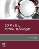 3D Printing for the Radiologist, E-Book