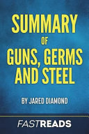 Summary of Guns  Germs  and Steel