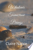 Whatever Tomorrow Brings PDF Book By Claire Nance