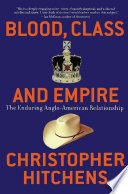 Blood, Class and Empire PDF Book By Christopher Hitchens