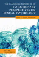 The Cambridge Handbook of Evolutionary Perspectives on Sexual Psychology: Volume 1, Foundations