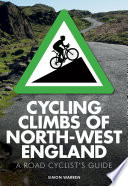 Cycling Climbs of North-West England PDF Book By Simon Warren