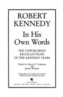 Robert Kennedy, in His Own Words