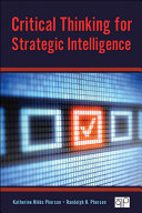 Critical Thinking For Strategic Intelligence