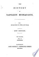 The History Of Napoleon Buonaparte With Engravings On Steel And Wood Two Volumes Vol 1 2 