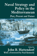Naval Strategy and Power in the Mediterranean