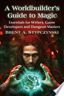 A Worldbuilder's Guide to Magic