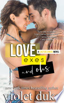 Love, Exes, and Ohs (Cactus Creek, Book 4: Isaac & Xoey) PDF Book By Violet Duke