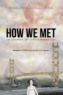 How We Met (A Journey of Little Miracles)