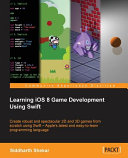 Learning IOS 8 Game Development Using Swift