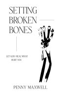 Read Pdf Setting Broken Bones