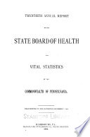 Annual Report of the State Board of Health and Vital Statistics of the Commonwealth of Pennslyvania Book