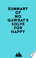 Summary of Mo Gawdat's Solve for Happy