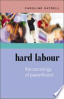 Hard Labour  The Sociology Of Parenthood