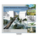 Climate Responsive Architecture Climate change adaption and resource efficiency