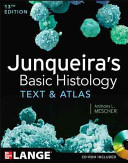 Junqueira s Basic Histology  Text and Atlas  Thirteenth Edition