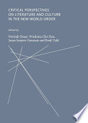 Critical Perspectives on Literature and Culture in the New World Order