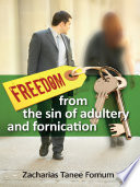Freedom From The Sin of Adultery And Fornication Book