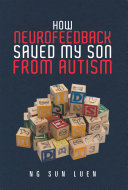 How Neurofeedback Saved My Son from Autism