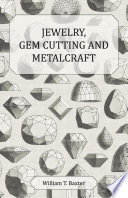Jewelry Gem Cutting and Metalcraft