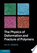 The Physics of Deformation and Fracture of Polymers Book
