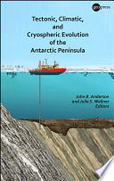 Tectonic  Climatic  and Cryospheric Evolution of the Antarctic Peninsula Book