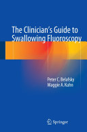 The Clinician's Guide to Swallowing Fluoroscopy