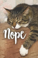 Nope  Funny Notebook Journal Sleeping Cat Gift  6 X 9 