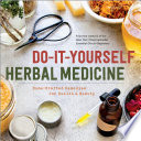 Do It Yourself Herbal Medicine  Home Crafted Remedies for Health and Beauty Book