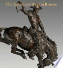 The American West In Bronze 1850 1925