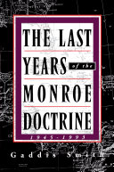 The Last Years of the Monroe Doctrine