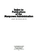 Index to Publications of the Manpower Administration, January 1969 Through June 1974