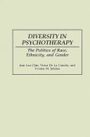 Diversity in Psychotherapy: The Politics of Race, Ethnicity, ...
