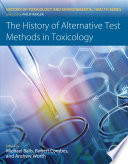The History of Alternative Test Methods in Toxicology Book