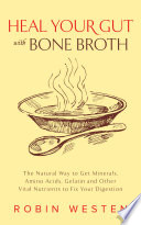 Heal Your Gut with Bone Broth Book