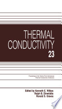 Thermal Conductivity 23 PDF Book By Kenneth E. Wilkes,Ralph B. Dinwiddie,Ronald S. Graves