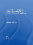 Aspects of Language Variation in Arabic Political Speech-Making