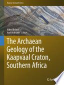 The Archaean Geology of the Kaapvaal Craton  Southern Africa